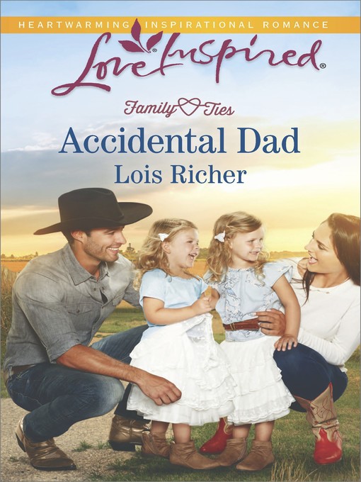 Title details for Accidental Dad--A Fresh-Start Family Romance by Lois Richer - Available